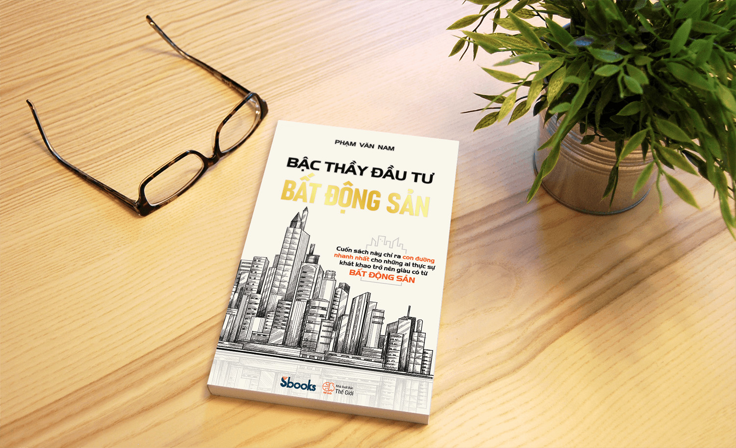 BẬC THẦY ĐẦU TƯ BẤT ĐỘNG SẢN - Phạm Văn Nam