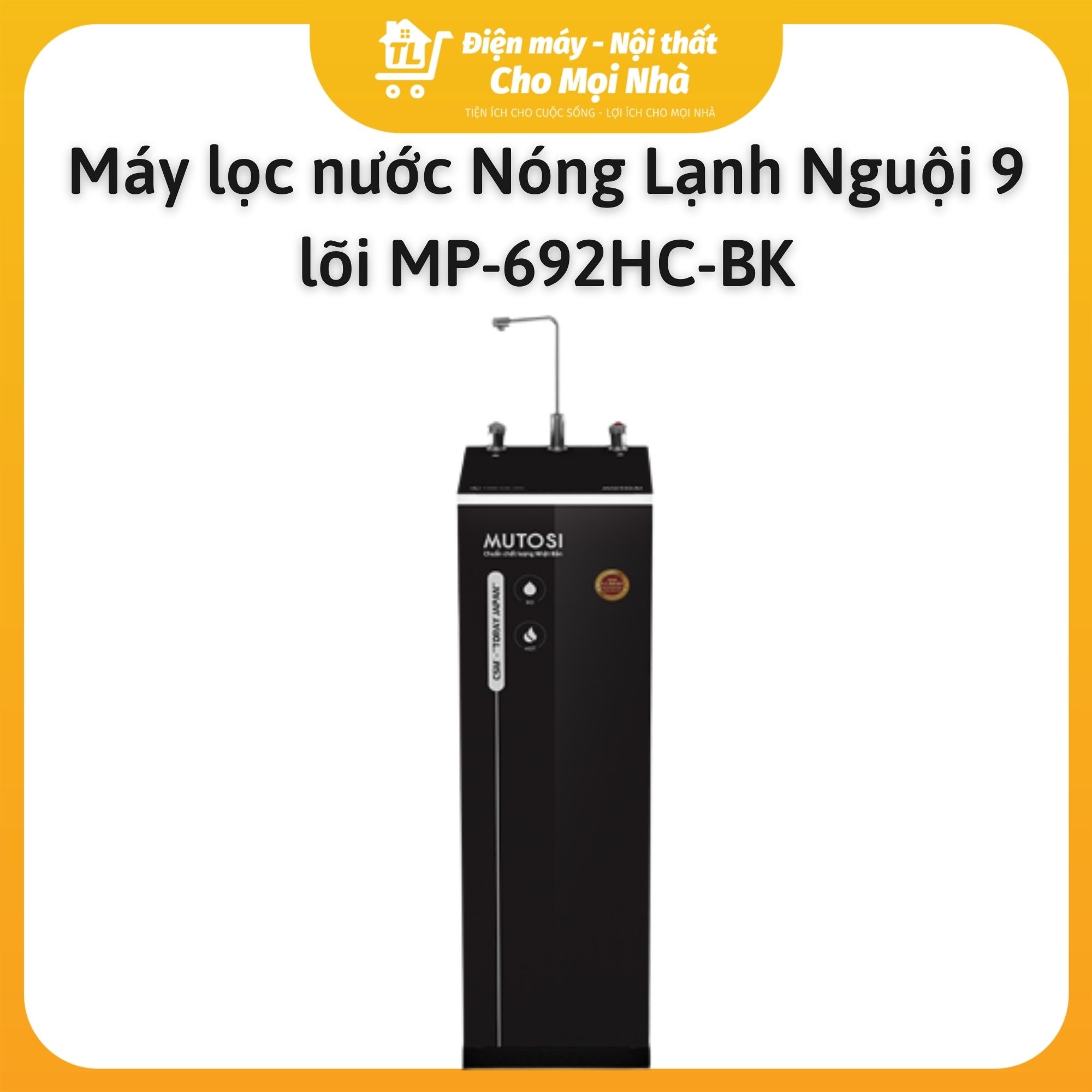 Máy lọc nước Nóng Lạnh Nguội 10 lõi Mutosi MP-692HC-BK- Hàng chính hãng