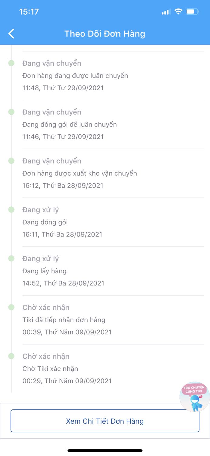 Mình đặt cho nhà 2 đơn: 1 đơn từ 8/8 (trc CT16 ngày 23/8) và đơn này 9/9 đến tận 1/10 mới giao. Trong thời gian chờ đợi Tiki giao hàng mình đã phải đặt thêm 2 thùng từ sàn thương mại điện tử khác và họ vẫn sắp xếp giao trong thời gian giãn cách. Mình đã báo huỷ vì chờ đợi quá lâu nhưng Tiki k hỗ trợ. M rất không hài lòng.