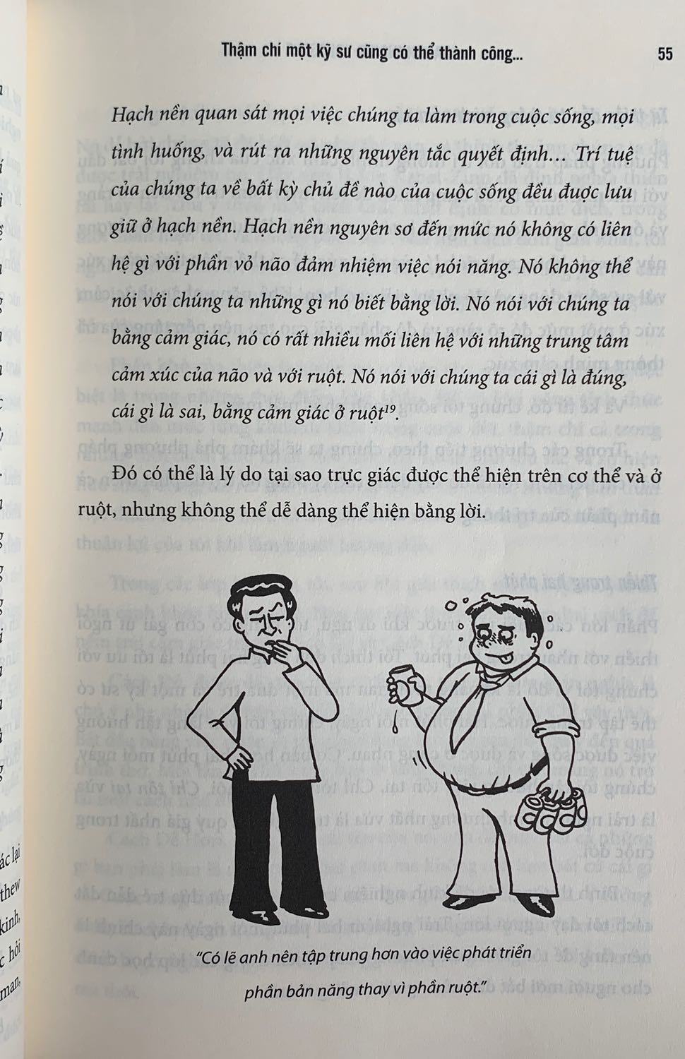 - Về hình thức, tiki giao hàng rất nhanh, đóng gói kỹ, chưa bao giờ tiki làm mình thất vọng
- Về nội dung: khi đọc một cuốn sách nước ngoài, mấu chốt để quyết định cuốn sách đó hay hoặc không, mình cho rằng nó nằm ở dịch giả. Cá nhân mình cho rằng sách chưa được “thổi hồn” khi dịch, cứ như thể câu tiếng Anh dịch sang tiếng Việt rồi đóng thành sách. Cảm giác đọc vô cùng khó chịu và mệt mỏi. Mình rất tiếc vì phải dừng đọc cuốn sách này, hi vọng sau này cơ những bản dịch tốt hơn!