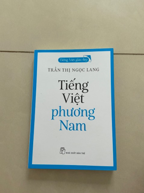 Sách rất đáng để đọc & tham khảo cho bạn nào làm nghề viết, muốn hiểu sâu về tiếng việt phương nam.