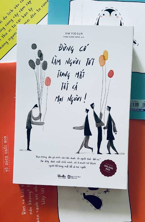 Mình luôn sợ bản thân làm tổn thương mọi người xung quanh, sợ họ ghét mình. Quyển sách “Đừng cố làm người tốt trong mắt tất cả mọi người” có thể giúp mình tránh phạm sai lầm khi giao tiếp.