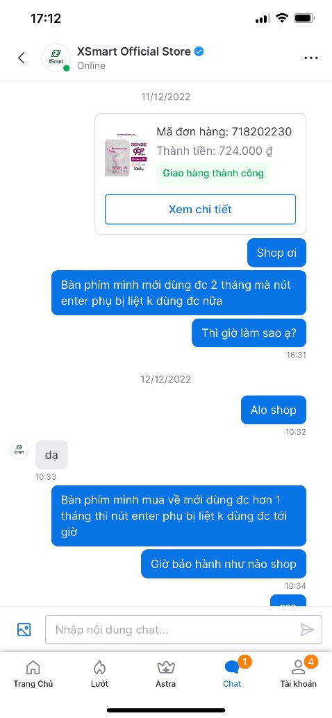 Bàn phím dùng chưa được 1 tháng bị liệt nút, nt cho shop để hỏi chính sách bảo hành 12 tháng ntn thì shop đọc và không thèm trả lời, mình nt mấy ngày liền và chỉ nhận được sự im lặng. Chính sách bảo hành và xử lý vấn đề của shop hay thật, bàn phím giá cao chứ đâu phải thấp đâu mà cứ im lặng là xong vấn đề? Bàn phím dùng chưa được 1 tháng bị liệt nút, nt cho shop để hỏi chính sách bảo hành 12 tháng ntn thì shop đọc và không thèm trả lời, mình nt mấy ngày liền và chỉ nhận được sự im lặng. Chính sách bảo hành và xử lý vấn đề của shop hay thật, bàn phím giá cao chứ đâu phải thấp đâu mà cứ im lặng là xong vấn đề?