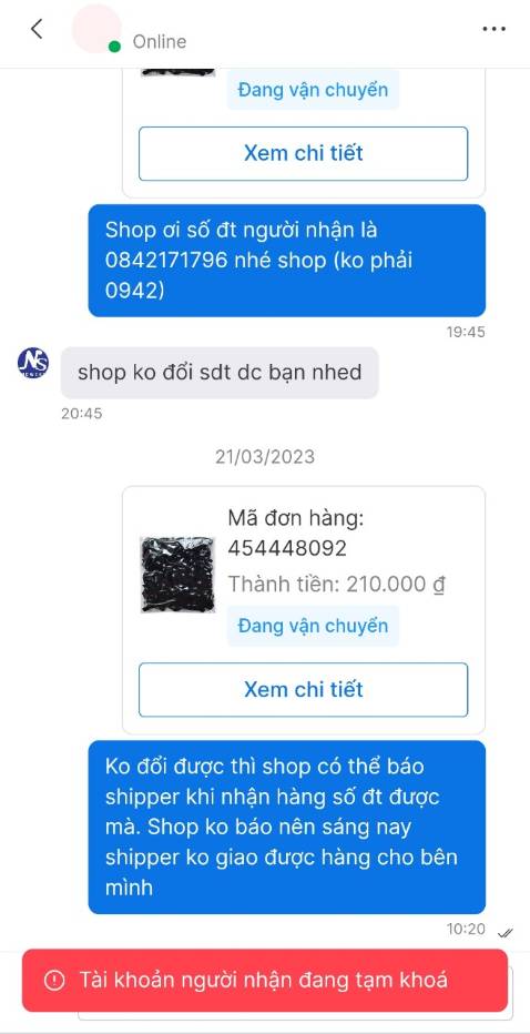 Mình nhập sai số đt có nhắn cho shop nhờ chỉnh lại. Nhắn 3-4 tin thì Shop chỉ trả lời đúng 1 câu là ko chỉnh được (cái này mình hiểu chỉ Tiki mới chỉnh được) và khóa luôn phần nhắn tin với mình. Shop cũng ko thông báo số đt đã chỉnh cho shipper hộ mình báo hại shipper ko giao hàng lần 1 cho mình được. Mình phải gọi lên Tiki nhờ báo giúp shipper. Thái độ dịch vụ của shop quá tệ.

Hàng của shop thì ổn nhưng cần xem lại dịch vụ khách hàng mất điểm trầm trọng. 

Hình ảnh chỉ để cho có chứ sản phẩm bạn mình nói ổn lắm