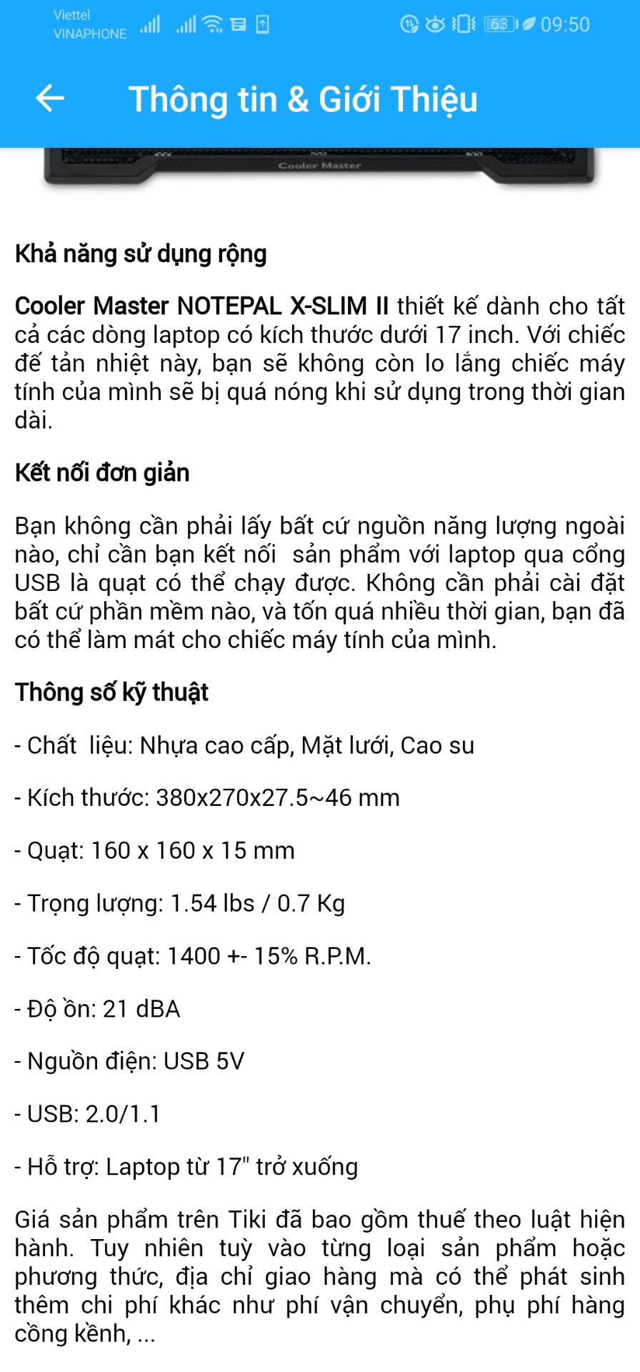 Hàng mình đặt từ hôm thứ hai tuần trước,mình thấy trên app là hôm thứ 6 (6/3) là mình nhận dc hàng,chiều hôm thứ 5 mình đang cơ quan b ship bảo đang đứng trước nhà mình, mình bảo mình k nhận dc, mình chỉ nhận dc lúc sáng và tối,hoặc b ý có thể đem qua cho mình thì bạn ấy bảo báo sau,hôm thứ 6 mình điện cho tổng đài thì các bạn ý báo đơn hàng đã trả về kho,không biết tiki quản lý nhân viên kiểu gì,và mình phải đặt lại sp này tận hôm qua mình mới nhận dc hàng và nó không như mong đợi quảng cáo thì tốc độ 1400 mà chỉ dc có 800 vì quạt rất yếu, quảng cáo phù hợp với máy 17' nhưng mình thấy máy 14' là vừa