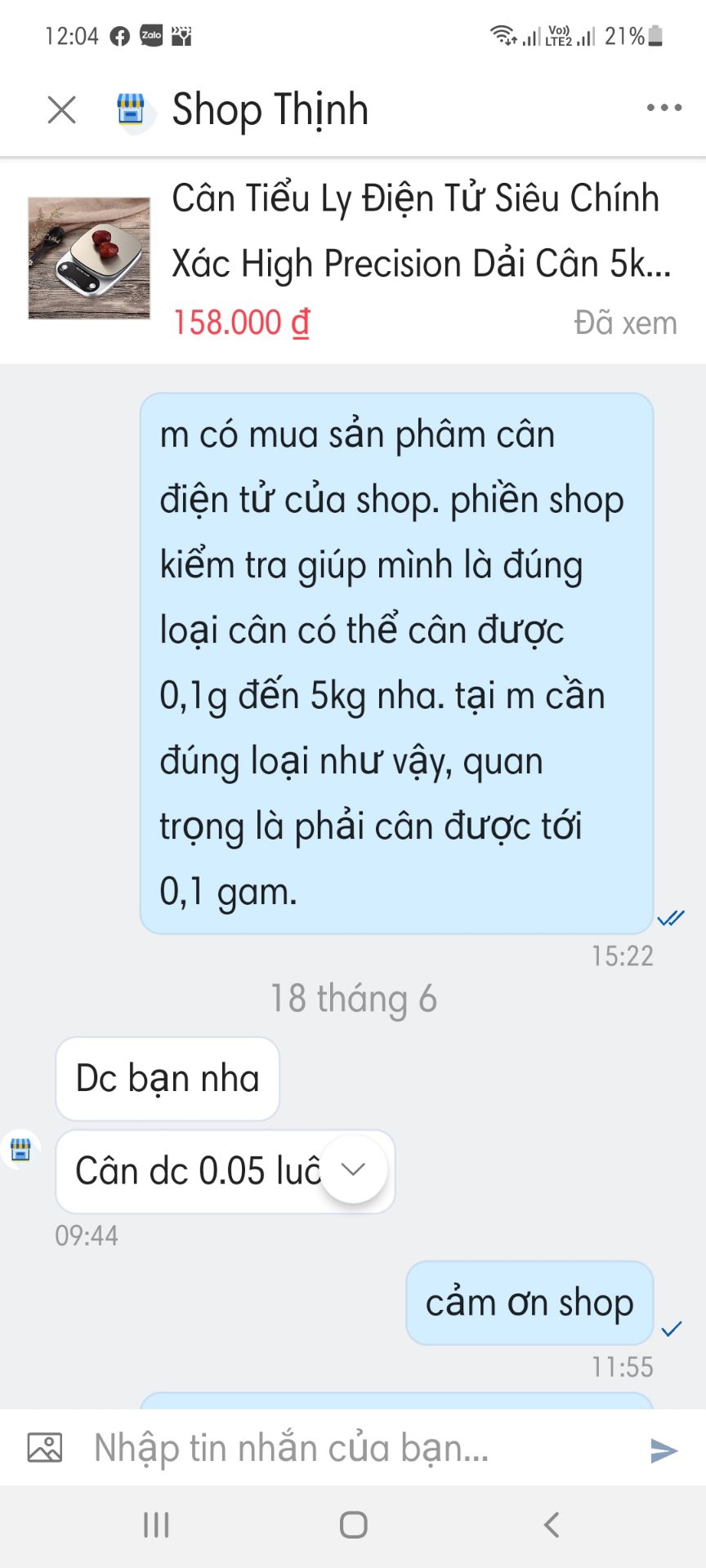 Tôi muốn trả lại hàng vì sản phẩm không giống như shop đã đăng. Tôi cần loại cân tới 0.1g đã nhắn tin hỏi kỹ nhưng shop giao hàng không giống ảnh, cũng không cân được tới 0.1g như tôi cần.