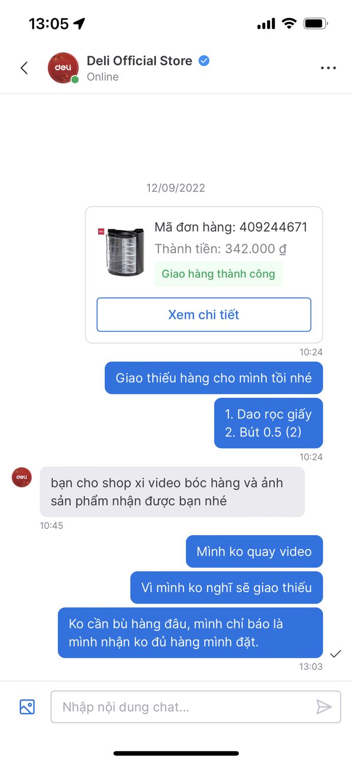 Đóng gói cẩu thả, giao hàng thiếu 1 con dao 14k & 2 cây bút. Nhắn tin báo shop thì ko hề xin lỗi vì chuyện thiếu hàng mà hỏi ngay video khui hàng. Trong trường hợp khách có quay video thì mới xin lỗi hay ntn? Mình thấy rất bực khi giao đồ thiếu rồi mà nhận phản hồi của khách còn đòi hỏi bằng chứng liền chứ ko xin lỗi khách.
Mình chỉ quay clip những món giá trị cần đổi trả chứ vài cây bút mình ko quay nhưng nhà mình có camera nên cần mình vẫn có đầy đủ bằng chứng. Nhưng mình nghĩ khi mình mất thời gian cho mấy cây bút thì ko đáng. Đã vậy còn gặp người bán hàng cẩu thả và ko tôn trọng khách. Rất bực mình.
