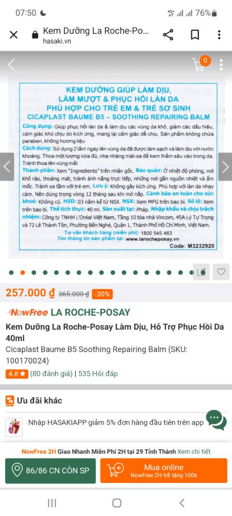 LA ROCHE-POSAY
Kem Dưỡng La Roche-Posay Làm Dịu, Hỗ Trợ Phục Hồi Da 40ml
Cicaplast Baume B5 Soothing Repairing Balm (SKU: 100170024)
4.8  (80 đánh giá) | 535 Hỏi đáp