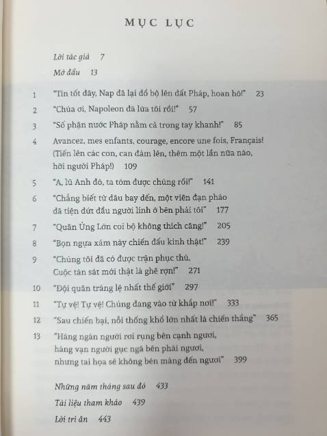 Sách đẹp còn nguyên tem, có cả hình ảnh minh hoạ các trận đánh và nhân vật lịch sử, tiếc là ko có ảnh màu. 1 cuốn sách rất đáng mua về trận đánh cuối cùng của vị Hoàng đế Pháp khuynh đảo cả Châu âu.