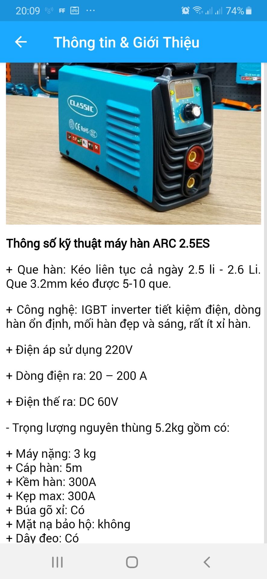 máy tốt, mình có xem 2 loại giống nhau nhưng giá giá khác nhau, minh lấy loại tốt có dây hàn 5m nhưng thật sự chỉ có 3m, thất vọng quá