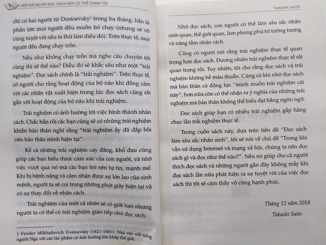 Ngẫu nhiên mua cuốn sách này sau khi lướt mắt qua "Lời mở đầu"; và không tiếc sau khi đọc xong, khá hợp với cách nghĩ của bản thân về việc đọc sách. Tác giả cũng giới thiệu nhiều cuốn sách khác xuyên suốt từng chương, độc giả có thể từ các danh sách đề cử này tìm đến những tác phẩm mới, biết đâu lại ngẫu nhiên gặp được một (vài) cuốn sách yêu thích.