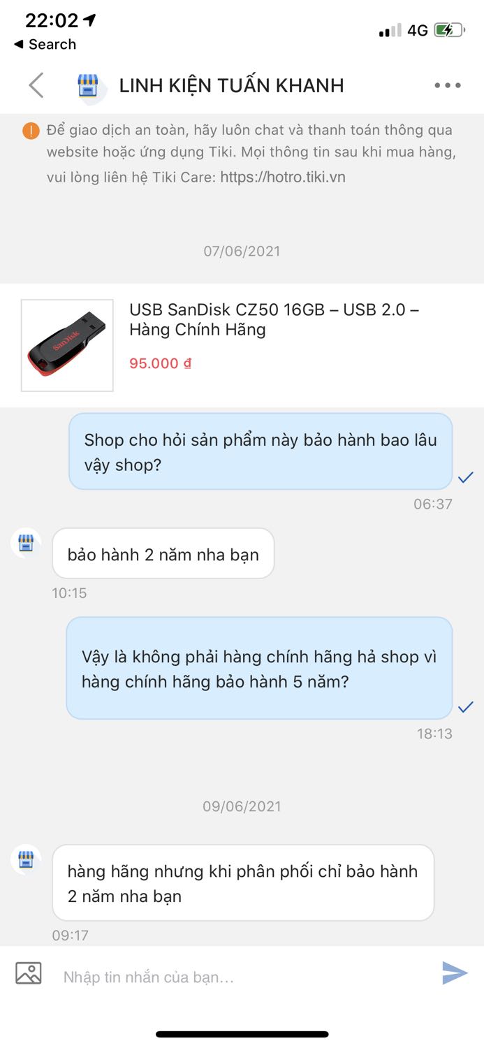 Ai mua hàng ở shop này nhớ hỏi thời gian bảo hành trước khi mua nha, kiểm tra phần bảo hành thì thấy không ghi bảo hành bao lâu nên inbox hỏi shop thì nhận được câu trả lời hơi thất vọng. Ai mua hàng ở shop này nhớ hỏi thời gian bảo hành trước khi mua nha, kiểm tra phần bảo hành thì thấy không ghi bảo hành bao lâu nên inbox hỏi shop thì nhận được câu trả lời hơi thất vọng.