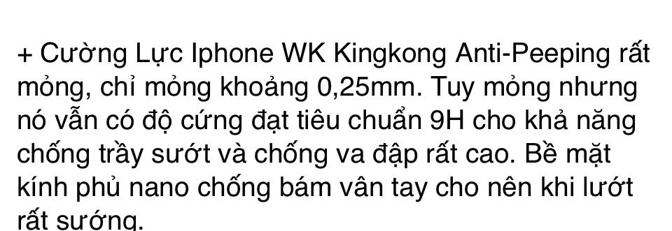 GÓC NHẮC NHẸ ạ. =))
Quá tệ, mình dán cái này được hơn 1 tuần. Không hiểu kiểu gì bị mẻ 1 góc lúc nào không hay thế là nứt kéo dài 2 đường. Nhắn tin khiếu nại thì nhân viên còn đổ lỗi cho mình làm rớt. Ủa xin lỗi chứ kính bạn bán 166k có khi còn không bền bằng kính 16k mua ở chợ ạ. Kính cường lực 9D kiểu gì mà mẻ có xíu thế là nứt luôn màn, thấy review bẻ 2 tay mới gãy, chặt đồ các kiểu ghê lắm. Không tiếc gần 200k. Ức chế cái cách nhân viên làm việc. Quá thất vọng.