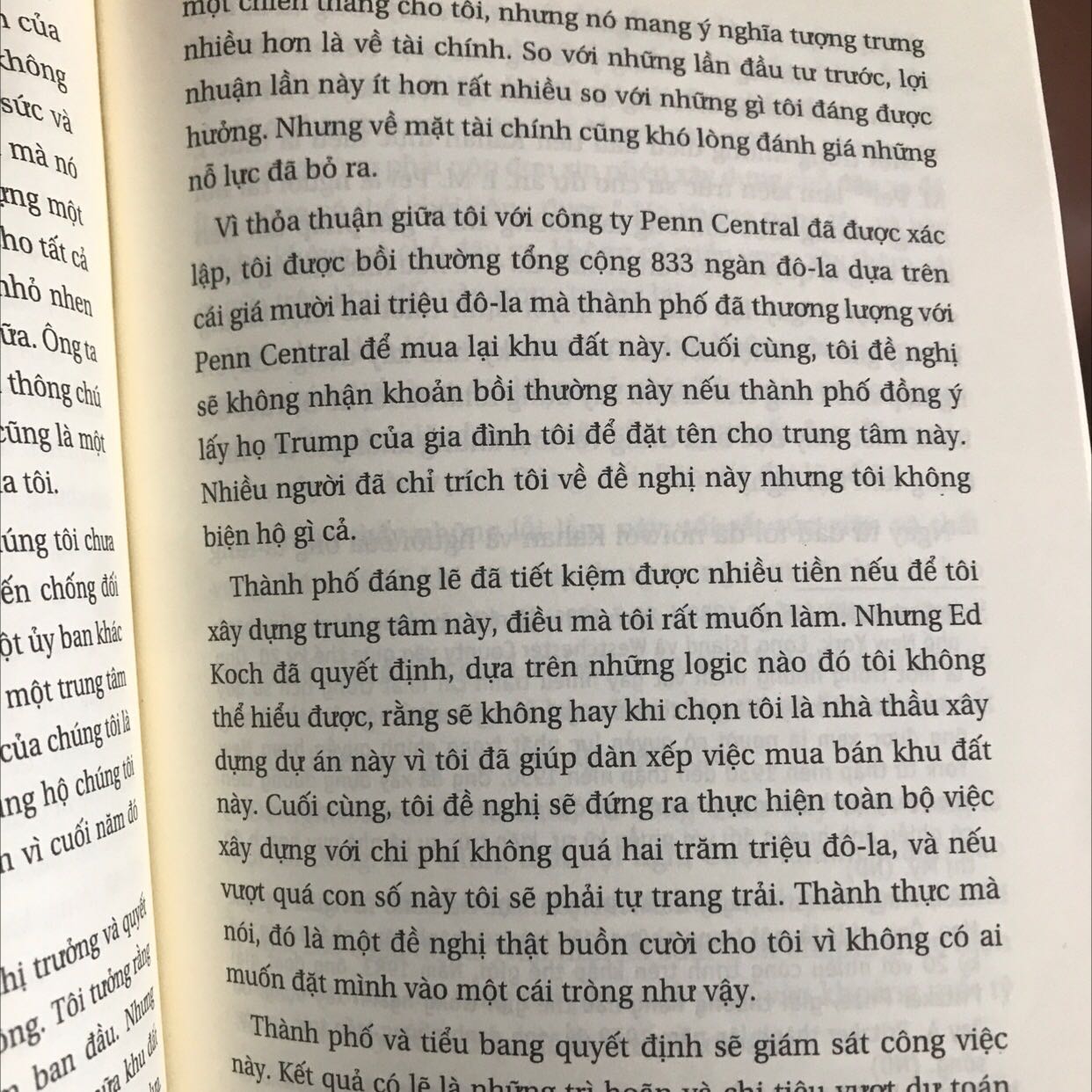 Đừng mong chờ cuốn sách đưa cho bạn một phương pháp chung về đàm phán. Nội dung chủ yếu xoay quanh những đàm phán của Trump thời chưa thành công tột độ, chưa phải là tổng thống Mỹ. Nội dung xoay quanh những suy nghĩ của Trump trong các mối quanh hệ liên quan đến các cuộc đàm phán, các ông điều khiển công việc hàng ngày của mình
