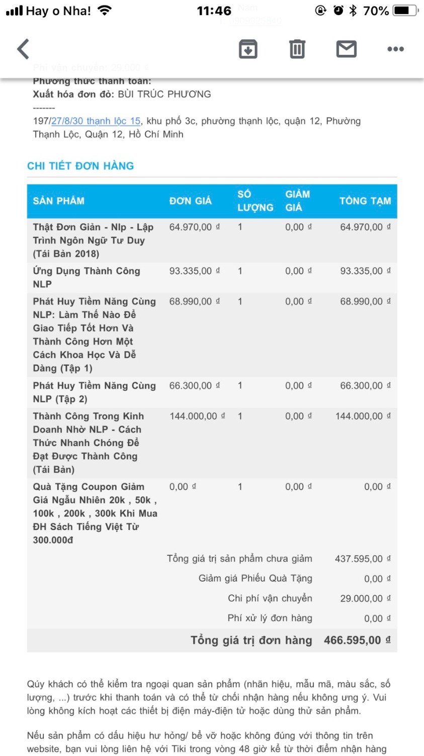 tôi chẳng biết do tôi chọn sai hay do vấn đề nào khác,tôi đặt mua trọn bộ NLP tất cả mỗi loại 1 quyển, nhưng đc chia ra làm 2 đơn hàng và riêng quyển này là 2 quyển??? mh chả biết làm gì với nó cả. 
 giao hàng thì rất nhanh, đơn đầu tiên trong bảng ghi có kèm quà tặng combo giảm giá ngẩu nhiên nhưng chẳng thấy đâu, đóng gói đơn đầu rách nát sách nhăn góc, mh k nghĩ chỉ đóng gói ngày 16 giao ngày 17 mà nó có thể rách bao bì đến vậy. lần đầu mua và khá thất vọng