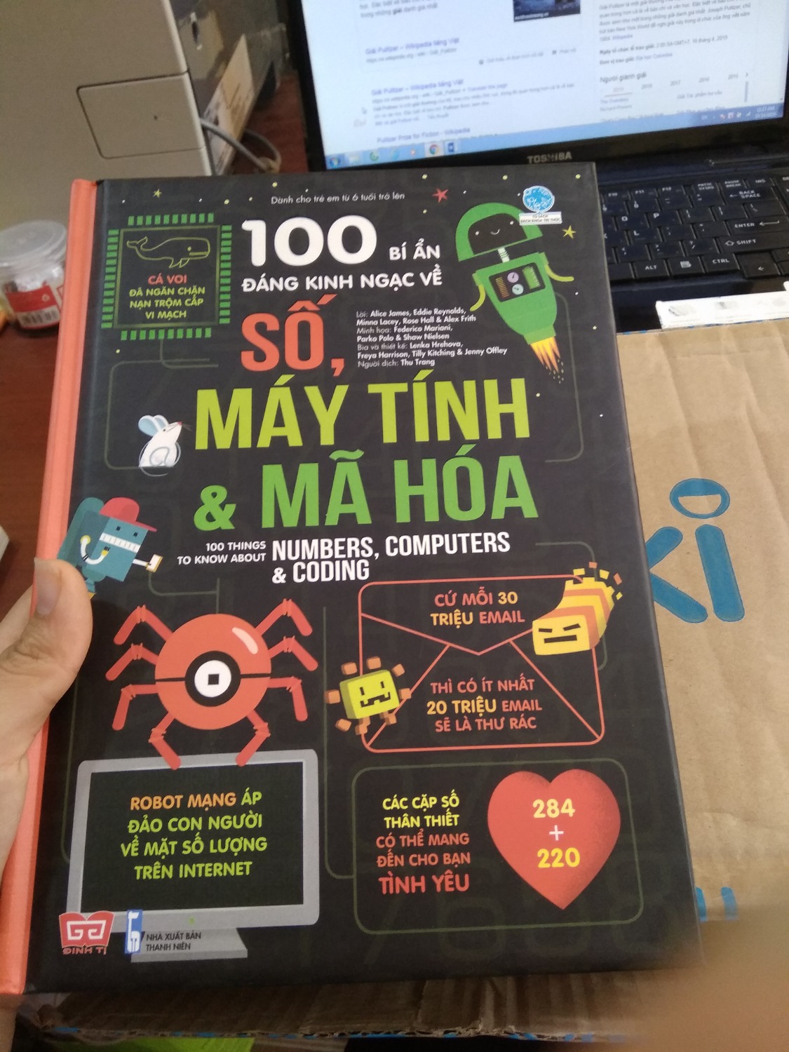 Tuy cùng một series "100 Things To Know" nhưng quyển này và quyển 100 Bí ẩn đáng kinh ngạc về Lịch sử có chất lượng tốt hơn, bìa chắc tay hơn 4 quyển trước. (Chắc do khác nhà xuất bản)
Về nội dung thì thông tin khá bổ ích, thú vị, đem đến nhiều hiểu biết hơn về lĩnh vực khoa học máy tính.
Rất mong chờ quyển tiếp theo trong series này trên Tiki. ^^