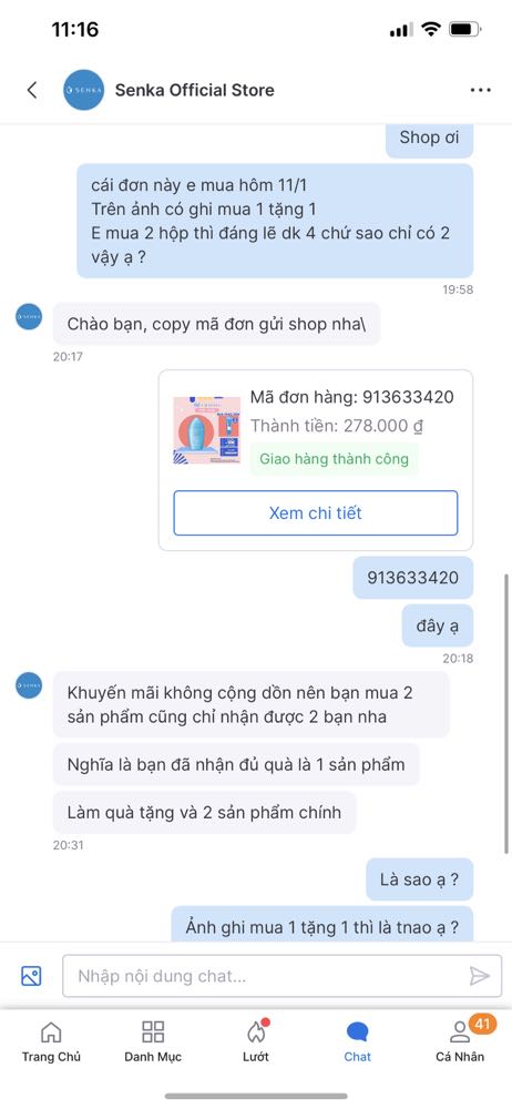 Shop mall mà trả lời khách thế này đây các bạn ạ
Khách nt còn k thèm phản hồi giải thích. Ảnh ghi rõ ràng mua 1 tặng 1. Mình mua hẳn 2 hộp thì lại không được tặng gì. Thật là buồn cười. Quá là thất vọng