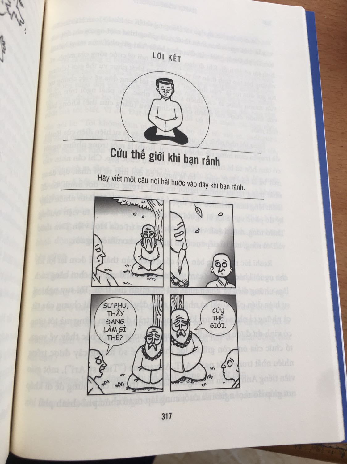 Một cuốn sách với nhiều hay ho và mới mẻ, cũng không kém phần hài hước nữa (tác giả đáng yêu quá trời). Mọi bước thực hành đều được viết cụ thể, dễ hiểu nữa, rất nhiều điều mình có thể ứng dụng ngay vào cuộc sống được. Cảm giác tâm nhẹ hơn m, bớt sân si hơn và vui hơn.
Và một điều mình rất ấn tượng ở cuốn sách này, đó là phần Lời cảm ơn, hình như là chưa bao giờ mình đọc được phần Lời cảm ơn nào thú vị như cuốn sách này (có vẻ như nguyên nhân đến từ một người bạn tốt vui vẻ -Meng). 
Cuốn sách cưng lắm, mà bìa trắng hơi dễ bám bẩn, phải chăm chút nâng niu để giữ nó trắng trẻo nuột nà... nhưng mà kết lại, cuốn sách vẫn rất chi là ổn áp, giấy mịn đẹp, nội dung chất lượng.