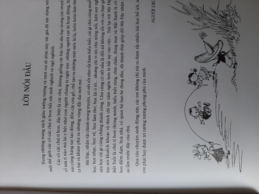 Tôi mua lại quyển sách thời tuổi thơ của tôi. Tuy không đẹp như bản thời ấy nhưng cũng thỏa lòng. Sách cũ tranh màu rất nhiều, nét vẽ sắc hơn phiên bản này. Nhưng vẫn vui vì có lại được quyển sách của một thời.