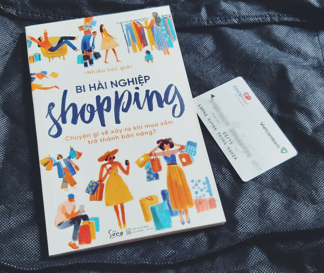 Mua Bi Hài Nghiệp Shopping – Chuyện Gì Sẽ Xảy Ra Khi Mua Sắm Trở Thành Bản  Năng? tại Nhà sách Fahasa | Tiki
