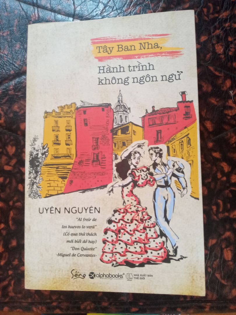 Đất nước và con người Tây Ban Nha qua lăng kính của một tâm hồn Việt Nam dịu dàng và có duyên với Phật giáo.