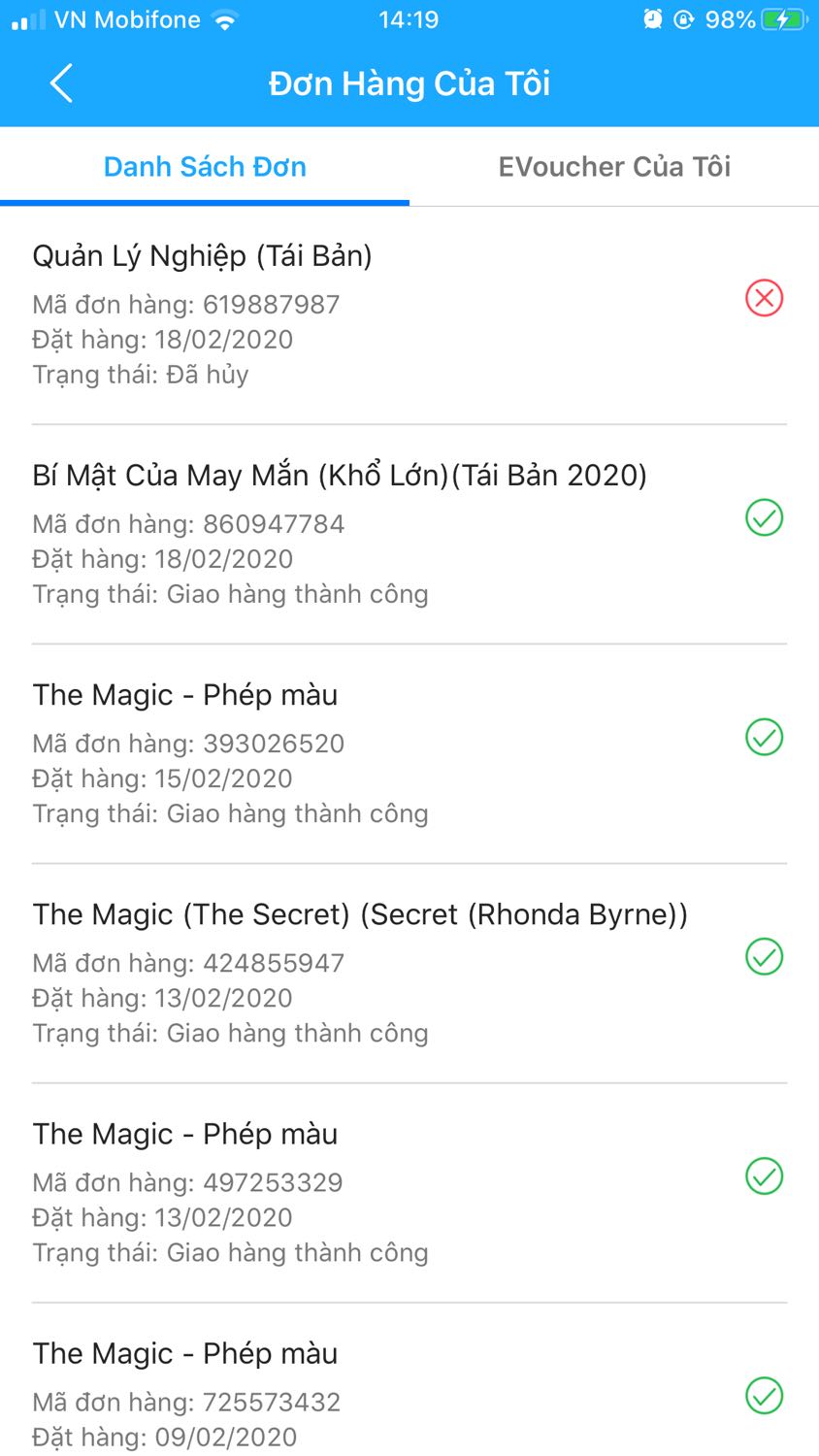 Tôi có đặt mua 1 quyển bí mật may mắn và 1 quyển quản lý nghiệp cùng 1 đơn hàng gửi cho 1 người bạn và đã chuyển khoản lúc 22h7 phút ngày 18.02. Bạn tôi chỉ nhận được quyển bí mật may mắn. Hôm nay 26.04 tôi xem đơn thì quản lý nghiệp bị huỷ là sao???
Tôi đã chuyển khoản đủ 2 cuốn là 95.895k. 
Shop Ko giao cho khách tại sao lại huỷ ạ???