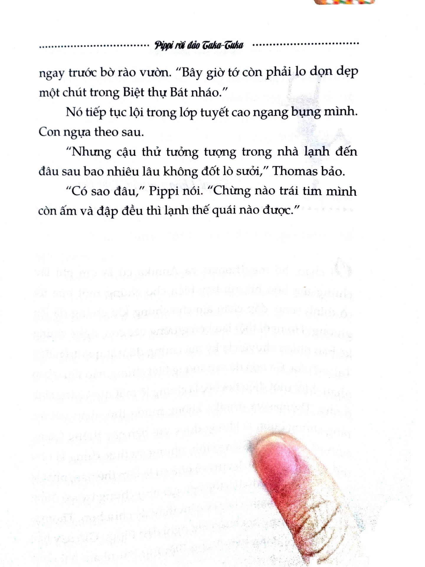 Pippi tất dài là một quyển sách thiếu nhi, nhưng với một người 21 tuổi như mình đọc vẫn cứ bị cuốn theo. mất hai ngày để mình đọc xong quyển sách, ngoài thời gian làm việc, mình toàn ôm quyển sách này để đọc thôi. lối viết rất là dễ thương, nội dung thì xoay quanh những câu chuyện thường ngày của các bạn nhỏ, Pippi, Thomas và Annika. Phần lớn các câu chuyện rất vui và dễ thương nhưng qua đó cũng có những thông điệp nhân văn. Rất hay luôn nhé.
sách tiki giao rất sớm, sách thẳng, đẹp. Cám ơn ạ