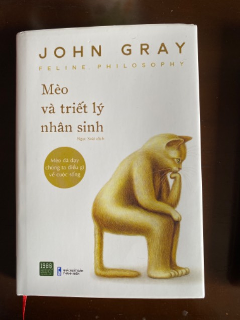 Sách in đẹp
Nội dung: có hơi khó hiểu đối với mình, đọc hơi đau đầu 1 tí. Nội dung có thể tóm gọn gàng hơn nhưng có lẽ tác giả viết dưới lăng kính triết học, đưa ví dụ giải thích nên hơi loằng ngoằng, mèo là yếu tố dẫn dắt.