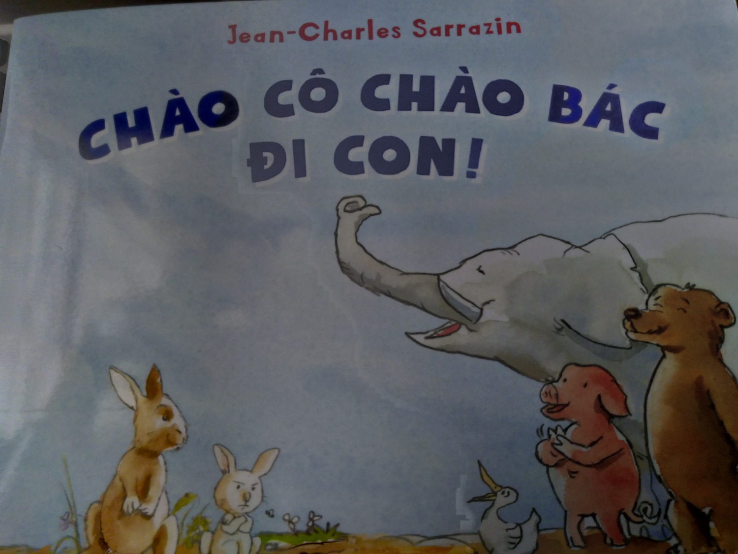 Câu chuyện nhẹ nhàng, có hình mình hoạ rất đáng yêu, mình mua về để dạy em biết chào hỏi với mọi người mà cu ta chỉ mải ngẩn ngơ ngắm voi với vịt vì vẽ đẹp quá. Đặt hàng ngày 19 thì 21 nhận được, sách mới, đẹp. Mỗi tội người giao hàng k gọi cho mình mà đến thẳng nhà luôn làm mình hơi bị bất ngờ :)))