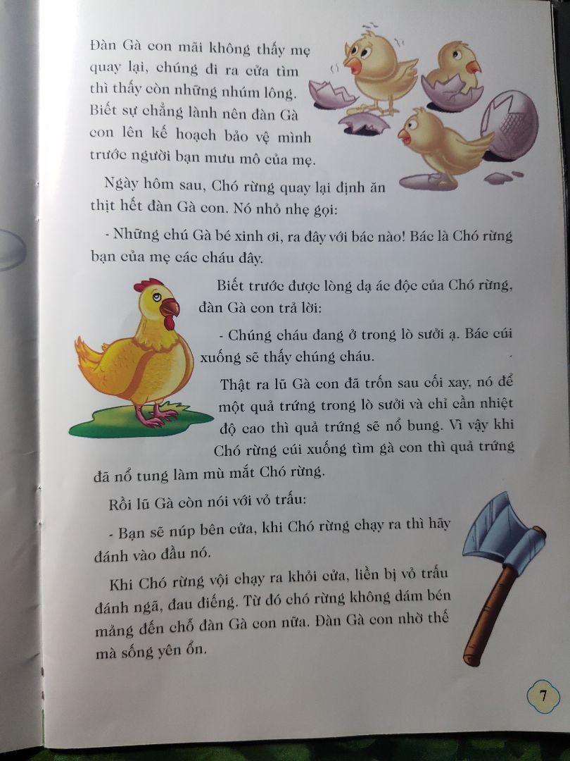 hình các con vật cũng tạm, một số câu chuyện hơi khó hiểu, ở trang7, tại sao vỏ trấu có thể đánh vào đầu *** rừng được? hình minh hoạ thì là chiếc rìu? nhiều truyện thấy dài dòng quá!