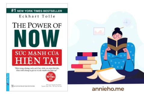 Sức Mạnh Của Hiện Tại là cuốn sách cứu rỗi hàng triệu tâm hồn

Tại sao suy nghĩ trong tâm trí như đang xâm chiếm và giành dật quyền điều khiển với chúng ta? Tâm trí dường như luôn chiếm ưu thế, có cách nào để tôi dành lại quyền kiểm soát cho mình?
Câu trả lời là thoát khỏi sự đồng nhất với tâm trí.
Nếu là một người thực hành theo giáo lý đạo Phật, bạn sẽ nhanh chóng cảm nhận được những gì tác giả Eckhart Tolle đang diễn đạt chính là những điều mà Đức Phật ở xa xưa muốn chúng ta biết. Annie Ho