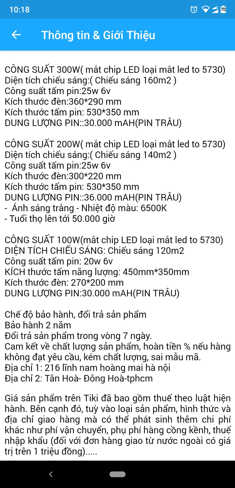 lần trước mua 2cây 200w thì tấm pin đúng mô tả,thấy ngon nên mua lại 3 cây nữa cho người thân thì tấm pin là của đèn 100w chip led cũng ít hơn cảm thấy bị lừa,định trả hàng hoàn tiền mà ông anh kêu lấy luôn.chán chả muốn nói,làm ăn như thế thì sao bền nỗi.