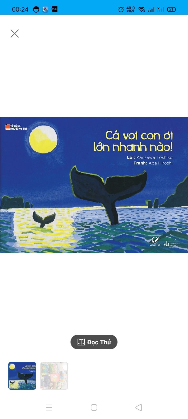 Câu chuyện đáng yêu về cá voi con được chào đời, nội dung dễ thương, tuy nhiên màu sắc tranh không được tươi sáng lắm, phù hợp cho bé từ 2t trở lên.