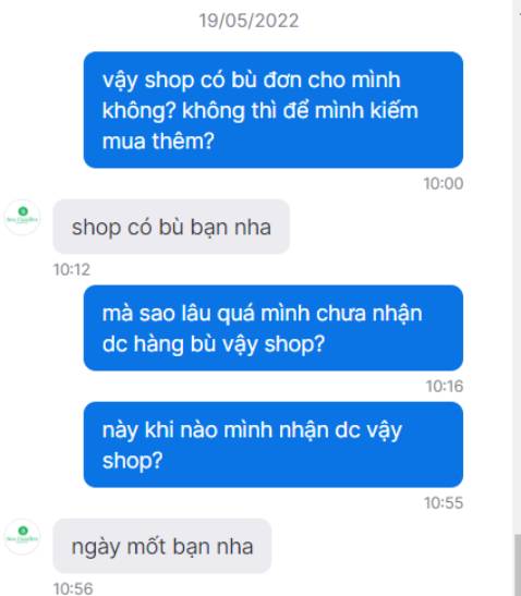 Mình mua đủ cặp nhưng shop giao bị bể 1 cái, nên có nhắn shop và shop nói sẽ bù lại, nhưng hơn 1 tháng cứ hẹn tới hẹn lui mà chẳng thấy shop giao bù lại hàng.

Mình có hỏi lại nếu không giao bù thì nói để mình biết tìm mua lại cái khác mà shop vẫn tiếp tục hẹn và mất tích luôn.

Cái này chẳng đáng bao nhiêu nhưng nó cho thấy sự thiếu chuyên nghiệp của shop
