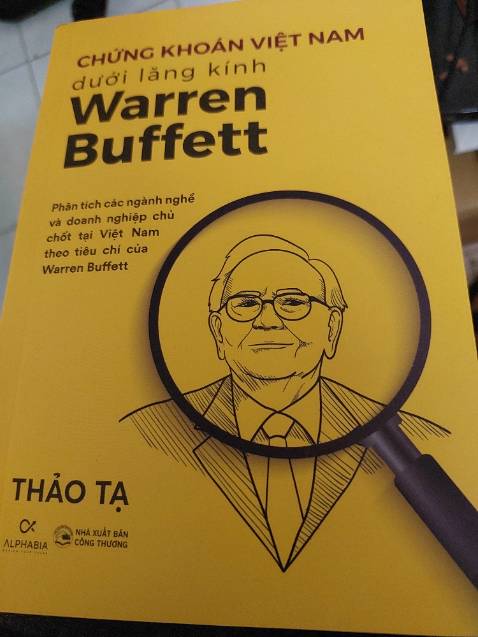 Nhiều bài học từ nhà đầu tư vĩ đại Warren Buffet, được áp dụng cho thị trường CK Việt Nam.