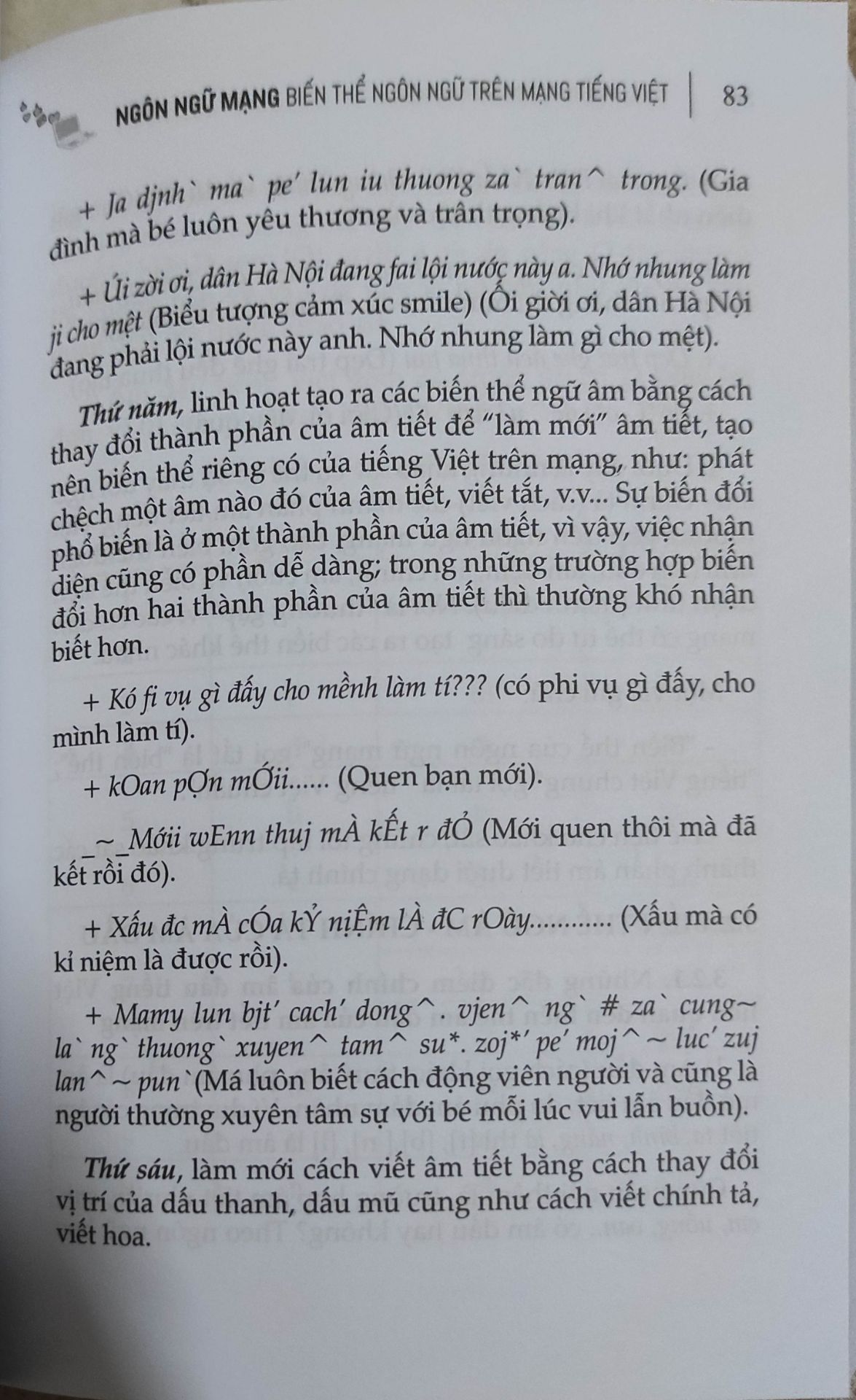 Sách đẹp, nội dung hay, thích hợp cho các nhà ngôn ngữ học nghiên cứu về vấn đề ngôn ngữ đương đại cũng như sự phát triển của ngôn ngữ.