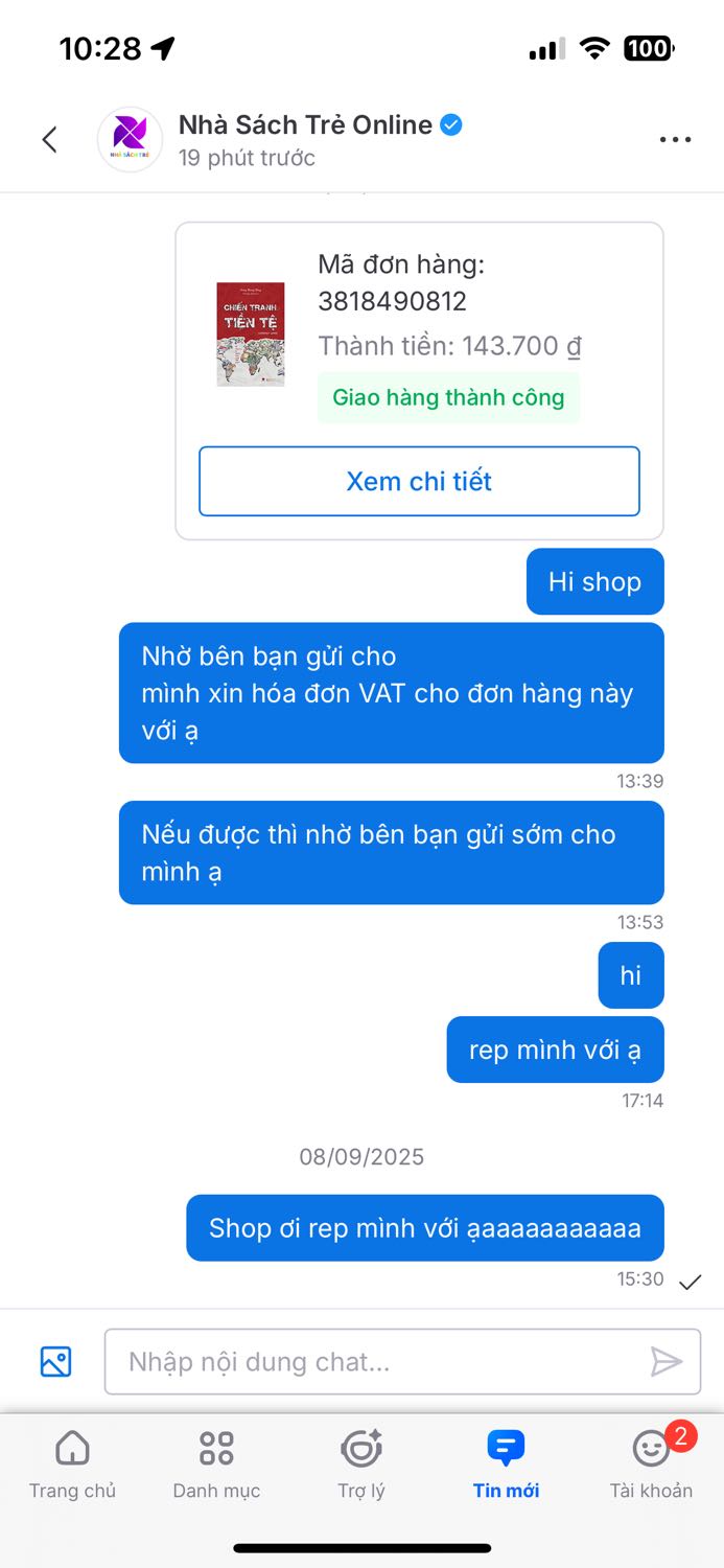 Yêu cầu xuất hoá đơn VAT nhưng mãi chưa nhận được
Nhắn tip shop cũng không trả lời
Dù thanh toán đã bao gồm cả giá cộng thêm VAT