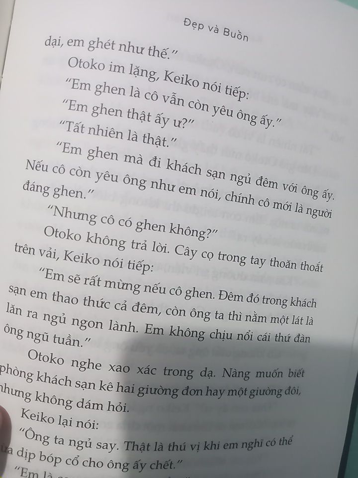 đúng như tên sách, những mối tình đẹp nhưng lại xen lẫn nổi buồn, sự điên cuồng về tình yêu mãnh liệt lại hòa cùng hận thù. Mình không nói là thực sự hiểu cuốn sách này và cuốn sách này nó đem lại cho mình điều gì đặc biệt cả. Có lẽ đôi khi nó quá trừu tượng như một bức tranh khó để hiểu được tâm ý của tác giả. Chỉ ngắn gọn có thế thôi.

Sách giao đúng hẹn, nhưng bìa sách có chút cũ và nhiều vết trầy bẩn.