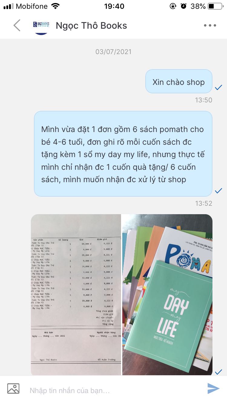 Đơn hàng ghi mỗi sách tặng kèm 1 quyển my day my life, nhưng thực tế mình mua 6 cuốn chỉ tặng kèm 1 cuốn my day my lìe, mình liên hệ trực tiếp với shop để giải quyết, nhưng từ đầu tháng 7 đến nay vẫn chưa thấy giải quyết. Đề nghị tiki kiểm tra shop này!