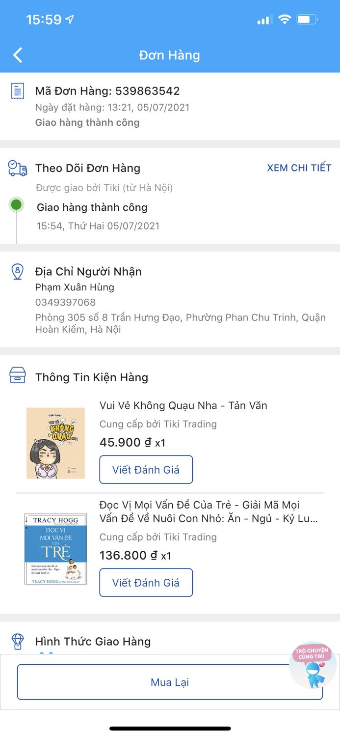 Tiki báo giao trước 16h thì 15h53 có ng gọi hỏi “Anh ơi 16h10 a có ở … (địa chỉ giao hàng) k?” Thế là tự nhiên báo thấy trên app là giao hàng thành công. Đến 16h9 thì có ng gọi giao hàng- nếu 16h10 mà k có ở đấy nhận hàng là shipper báo delay ngay đấy. Lưu ý mình ở HN vùng k ảnh hưởng giao hàng bởi dịch nhé. Dịch vụ giao hàng của TIKI càng ngày càng kém. Ngày trước tiki now luôn giao đúng hẹn k có trò lươn lẹo như thế này đâu. Gần đây mua tiki toàn gặp trải nghiệm tồi.
Về chất lượng sách thì tốt sạch sẽ k 1 vết cong gấp giấy nhé Tiki báo giao trước 16h thì 15h53 có ng gọi hỏi “Anh ơi 16h10 a có ở … (địa chỉ giao hàng) k?” Thế là tự nhiên báo thấy trên app là giao hàng thành công. Đến 16h9 thì có ng gọi giao hàng- nếu 16h10 mà k có ở đấy nhận hàng là shipper báo delay ngay đấy. Lưu ý mình ở HN vùng k ảnh hưởng giao hàng bởi dịch nhé. Dịch vụ giao hàng của TIKI càng ngày càng kém. Ngày trước tiki now luôn giao đúng hẹn k có trò lươn lẹo như thế này đâu. Gần đây mua tiki toàn gặp trải nghiệm tồi.
Về chất lượng sách thì tốt sạch sẽ k 1 vết cong gấp giấy nhé