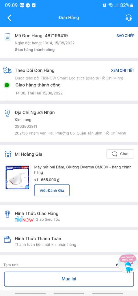 mua hôm 15.8.2022
xài được 3 lần
lần thứ 4 căm điện vô xài được 2 phút ; hút bụi được nửa cái nệm thì máy hư luôn ; ko hút bụi được nữa !!!
cho tôi hỏi chế độ bảo hành thế nào ; tôi muốn bảo hành ; muốn được đổi máy có được hay ko ; máy còn mới tinh chưa có trầy xước gì cả !!!