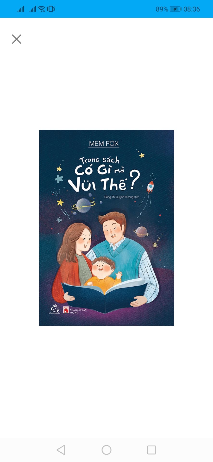 sách giúp PH rèn thói quen đọc sách cho con
mua 1 cuốn sách để góp phần gây quỹ cũng hay
mua sách vì tác giả yêu thích của mình là Mem Fox .
sách được bọc ngoài cẩn thận