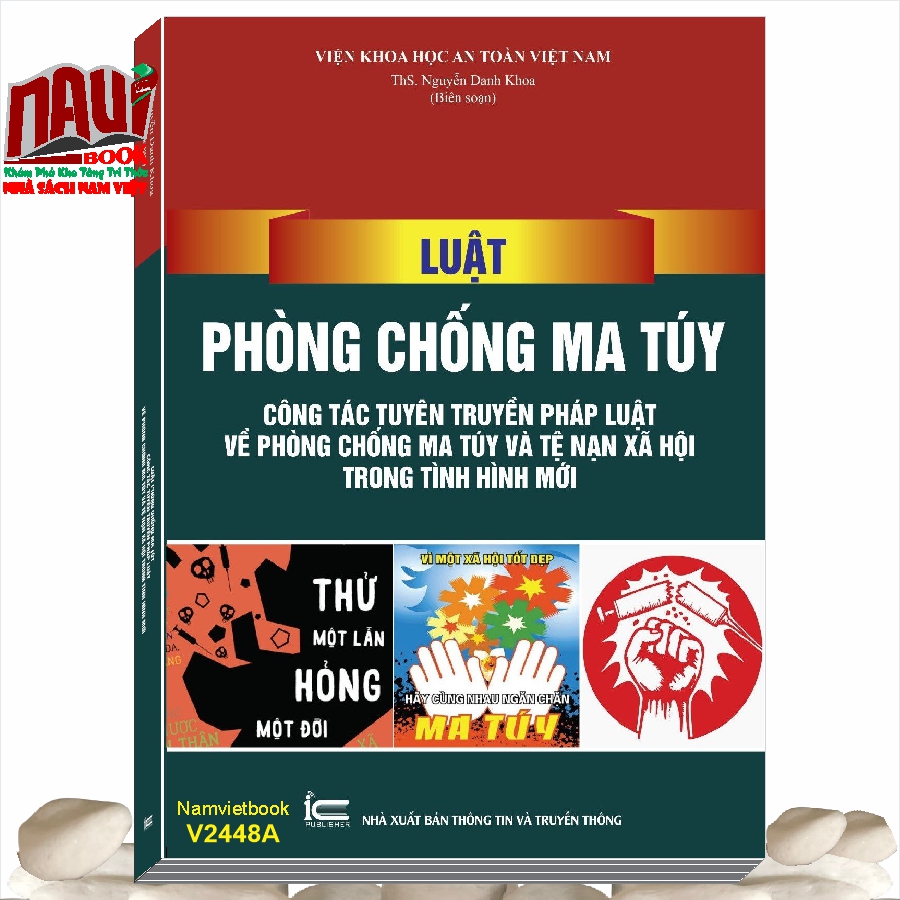 Sách Luật Phòng Chống Ma Tuý, Công Tác Tuyên Truyền Pháp Luật Về Phòng Chống Ma Tuý Và Tệ Nạn Xã Hội Trong Tình Hình Mới
