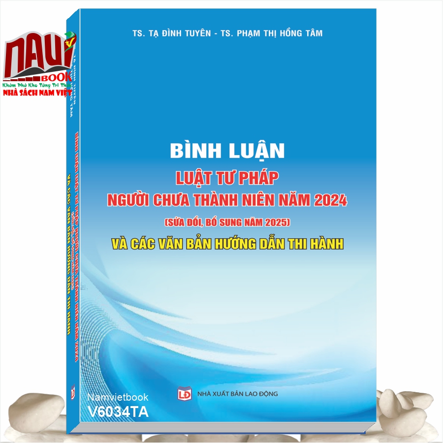 Bình luận Luật Tư pháp người chưa thành niên năm 2024 (sửa đổi, bổ sung năm 2025) và các văn bản hướng dẫn thi hành” của TS. Tạ Đình Tuyên và TS. Phạm Thị Hồng Tâm.