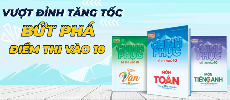 Chinh Phục Đề Thi Vào 10 Môn Toán (Tái Bản)