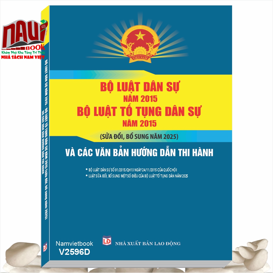 Sách Bộ Luật Dân Sự năm 2015, Bộ Luật Tố Tụng Dân Sự năm 2015 sửa đổi, bổ sung năm 2025 và Các Văn Bản Hướng Dẫn Thi Hành