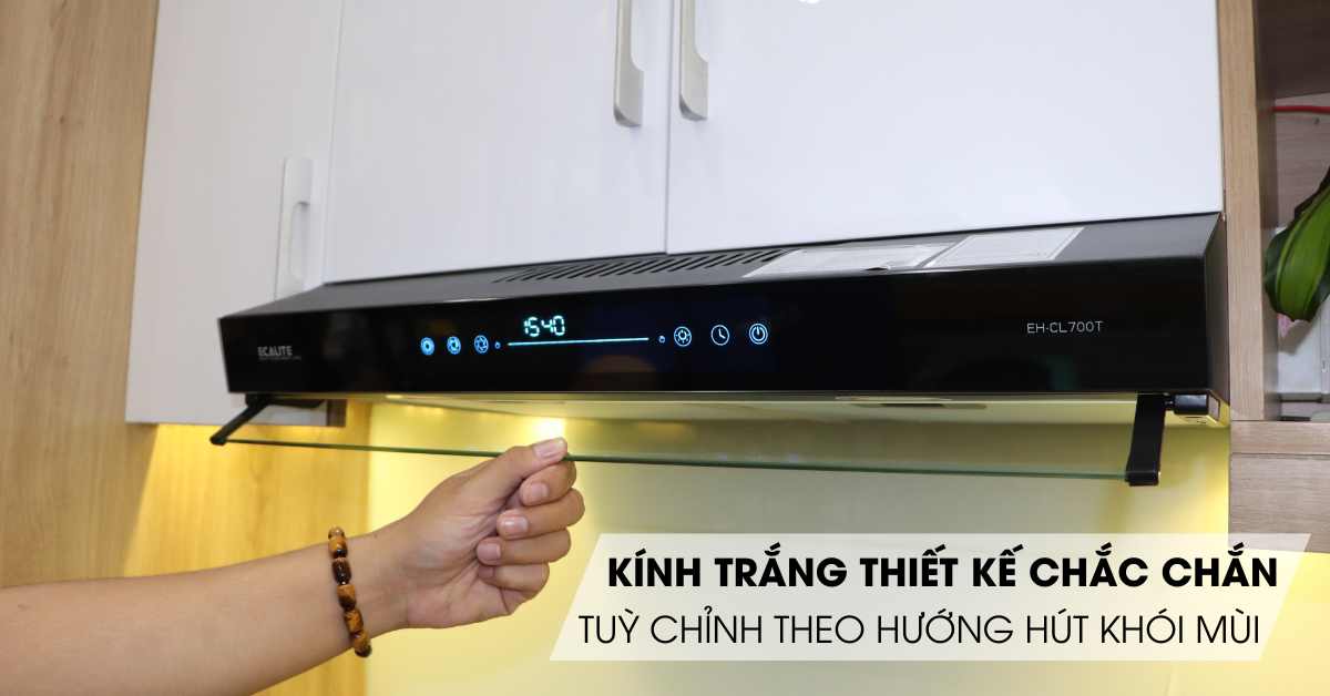 Kính trắng giúp tập trung khói mùi trên máy hút mùi