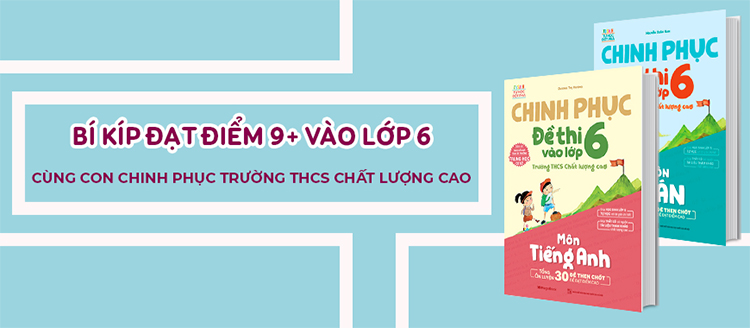 Combo Chinh Phục Đề Thi Vào Lớp 6 Trường THCS Chất Lượng Cao Môn Toán Và Tiếng Anh