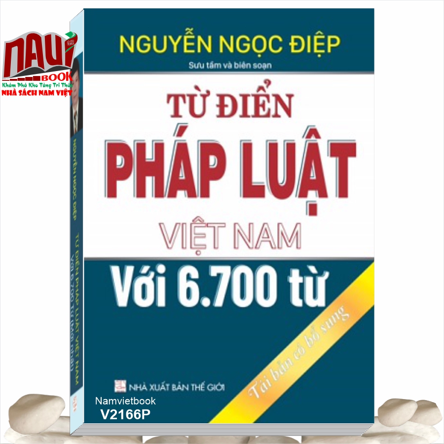 Sách Từ điển Pháp Luật Việt Nam với 6700 từ - Luật gia Nguyễn Ngọc Điệp