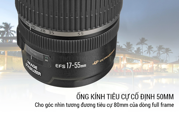 Lens Canon EF-S 17-55mm f/2.8 IS USM - Hàng Chính Hãng